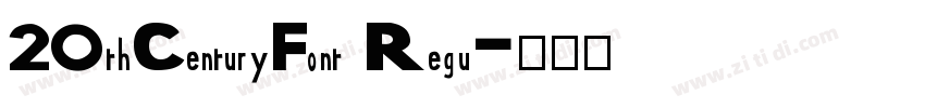 20thCenturyFont Regu字体转换
